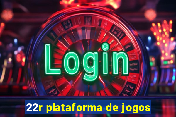 22r plataforma de jogos